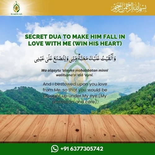 Dua to make him fall in love with me (Win His Heart)