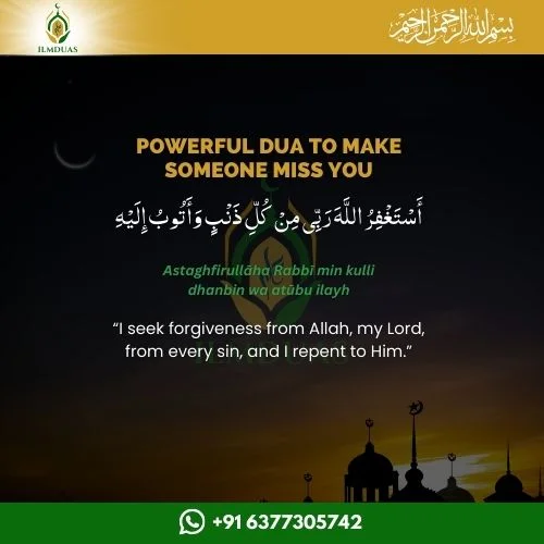 Dua to make someone miss you