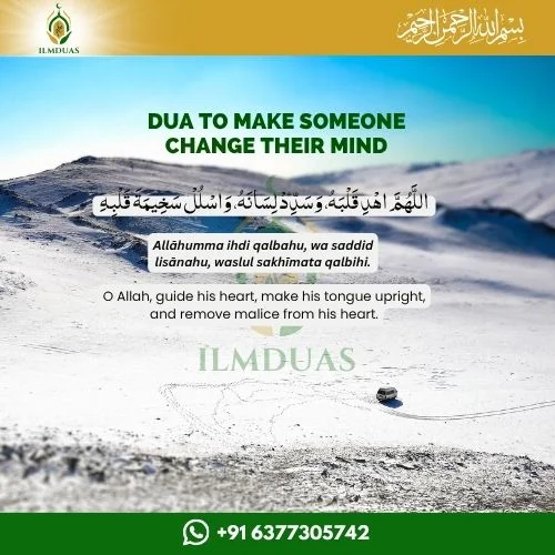 Dua to make someone change their mind Dua to make someone change their mind