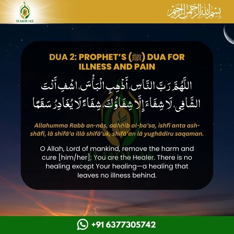 Dua for Illness and Pain Dua for healing from illness and pain.
