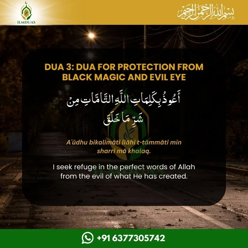 A protective dua seeking safety from black magic and the evil eye.